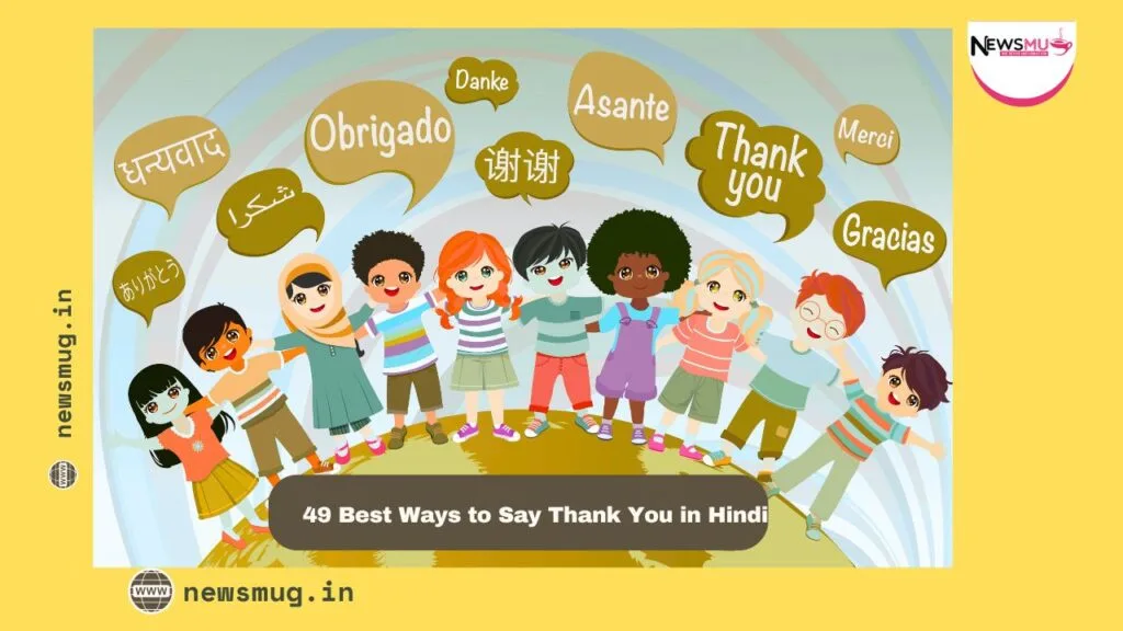 49 Best Ways to Say Thank You in Hindi – Express Gratitude with Respect & Style — News Mug thank you in Hindi