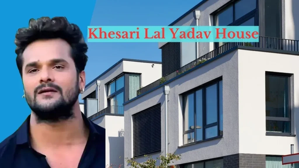 Khesari Lal Yadav Mumbai House