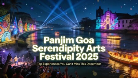 Panjim Goa Serendipity Arts Festival 2025: Top 10 Experiences You Can’t Miss This December Panjim Goa Serendipity Arts Festival 2025