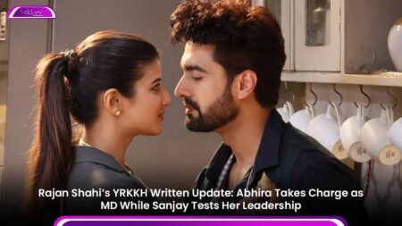 Rajan Shahi’s YRKKH Written Update: Abhira Takes Charge as MD While Sanjay Tests Her Leadership Rajan Shahi’s YRKKH Written Update: Abhira Takes Charge as MD While Sanjay Tests Her Leadership